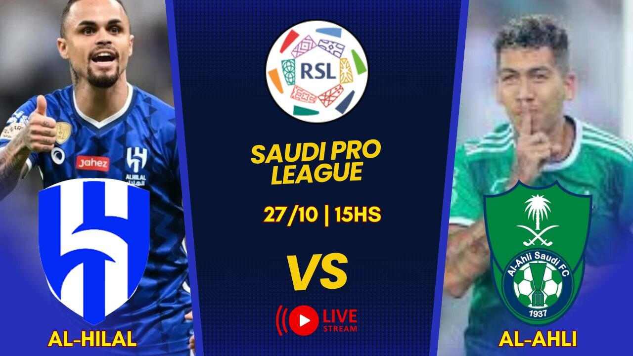 🔴 AL-HILAL X AL-AHLI | LIGA SAUDITA AO VIVO 27/10/23