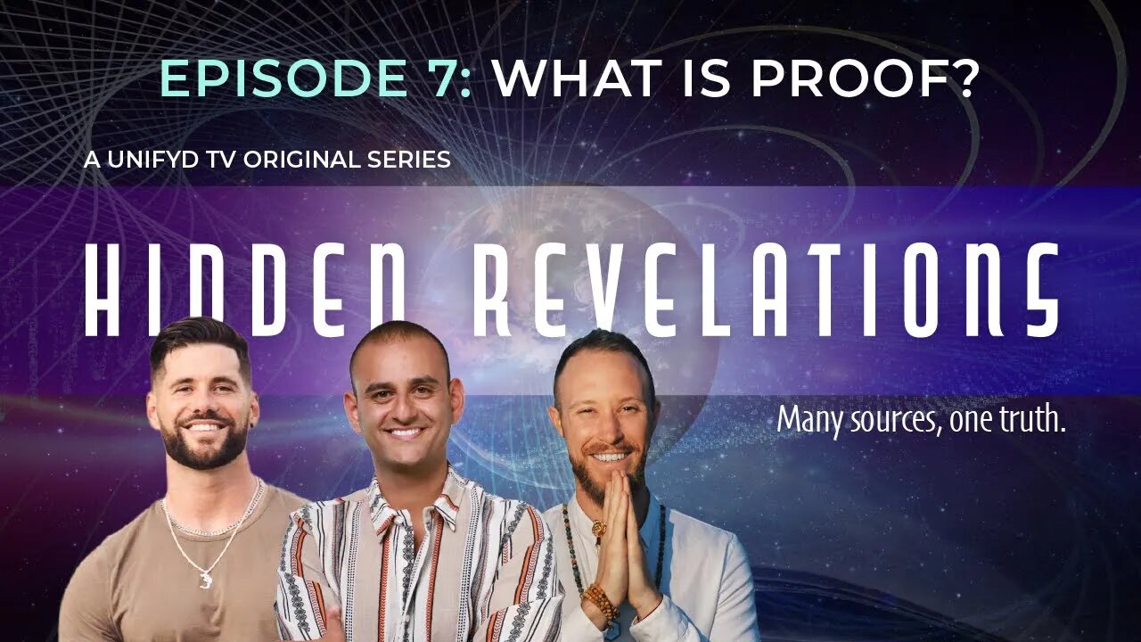 HIDDEN REVELATIONS | Episode 7 | "What is Proof?"