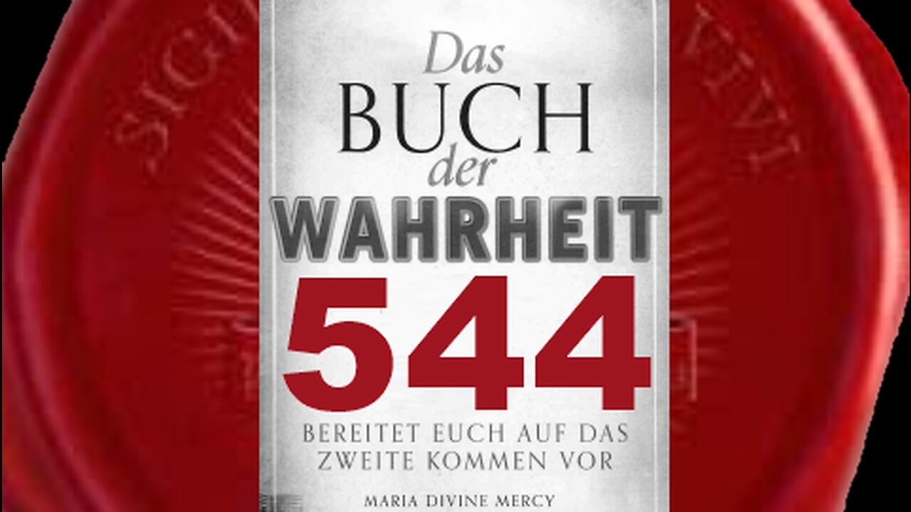 Ein großer Konflikt wird die Menschen entzweien. Bruder gegen Bruder(Buch der Wahrheit Nr 544)