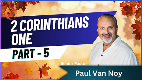 2 Corinthians 1 Part 5 | Pastor Paul Van Noy | 11/3/24 LIVE