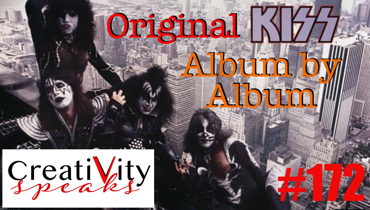 Creativity Speaks #172 KISS &TELL Album by Album