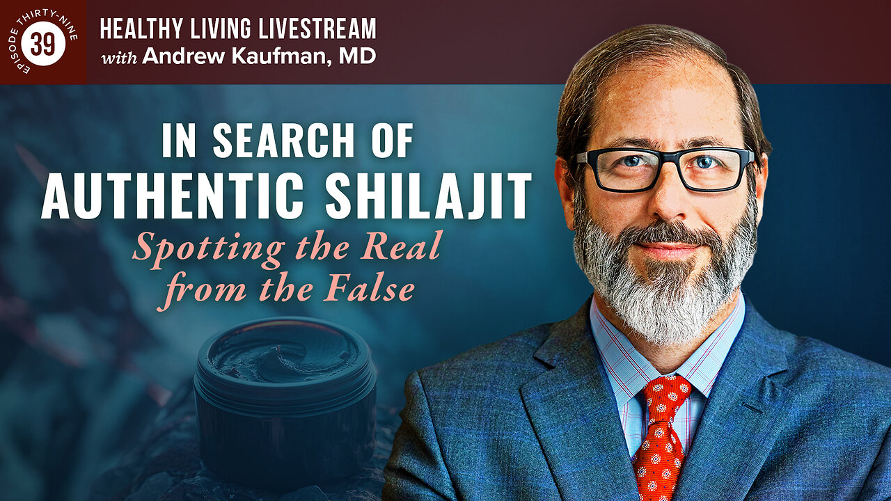 Healthy Living Livestream: In Search of Authentic Shilajit: Spotting the Real from the False