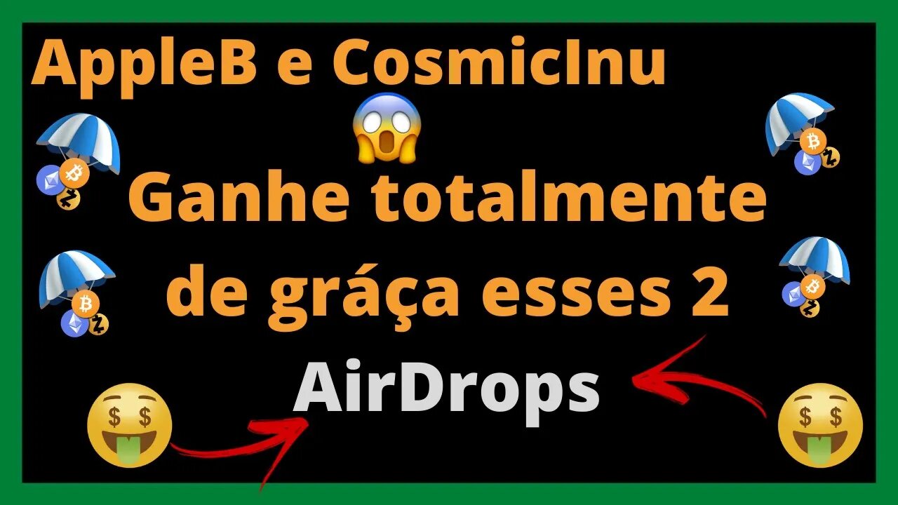 AppleB e Cosmic Inu - Dois AirDrops Free, ganhe 1.000.000,00 de token AppleB totalmente grátis.