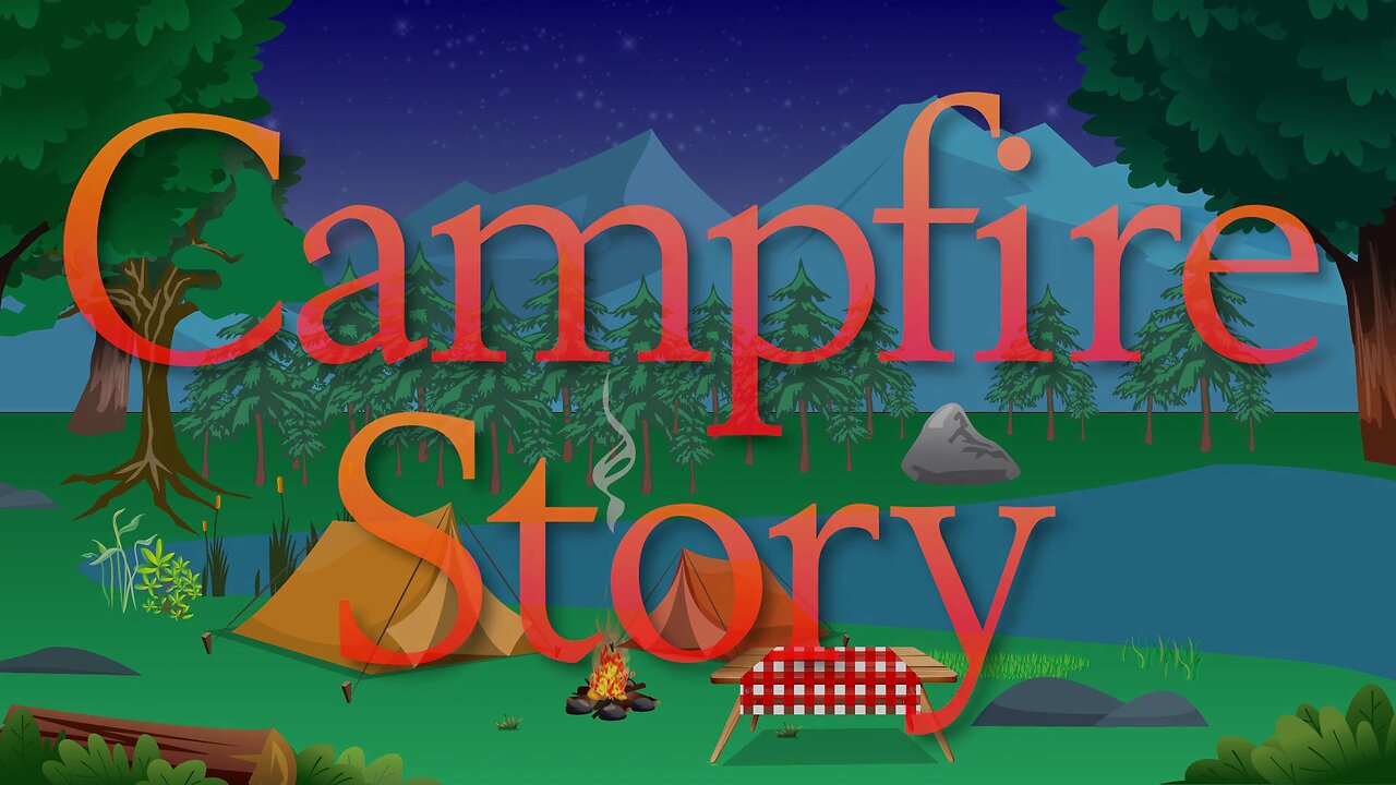 Campfire Story