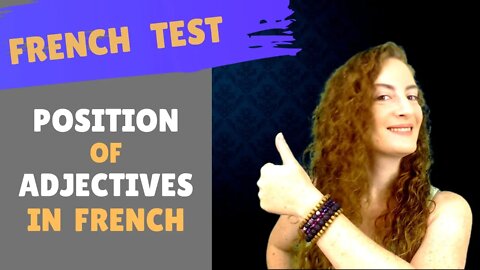 Test de français : la place des adjectifs. French test : the position of the adjectives