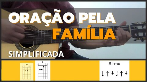 COMO TOCAR Oração Pela Família no Violão [SIMPLIFICADA]