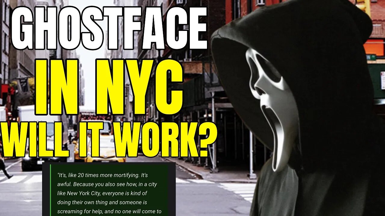 Scream 6 DISCUSSION - Will Ghostface Work In NYC?