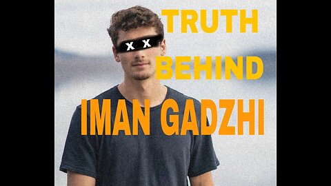 Who actually is Iman Gadzhi?