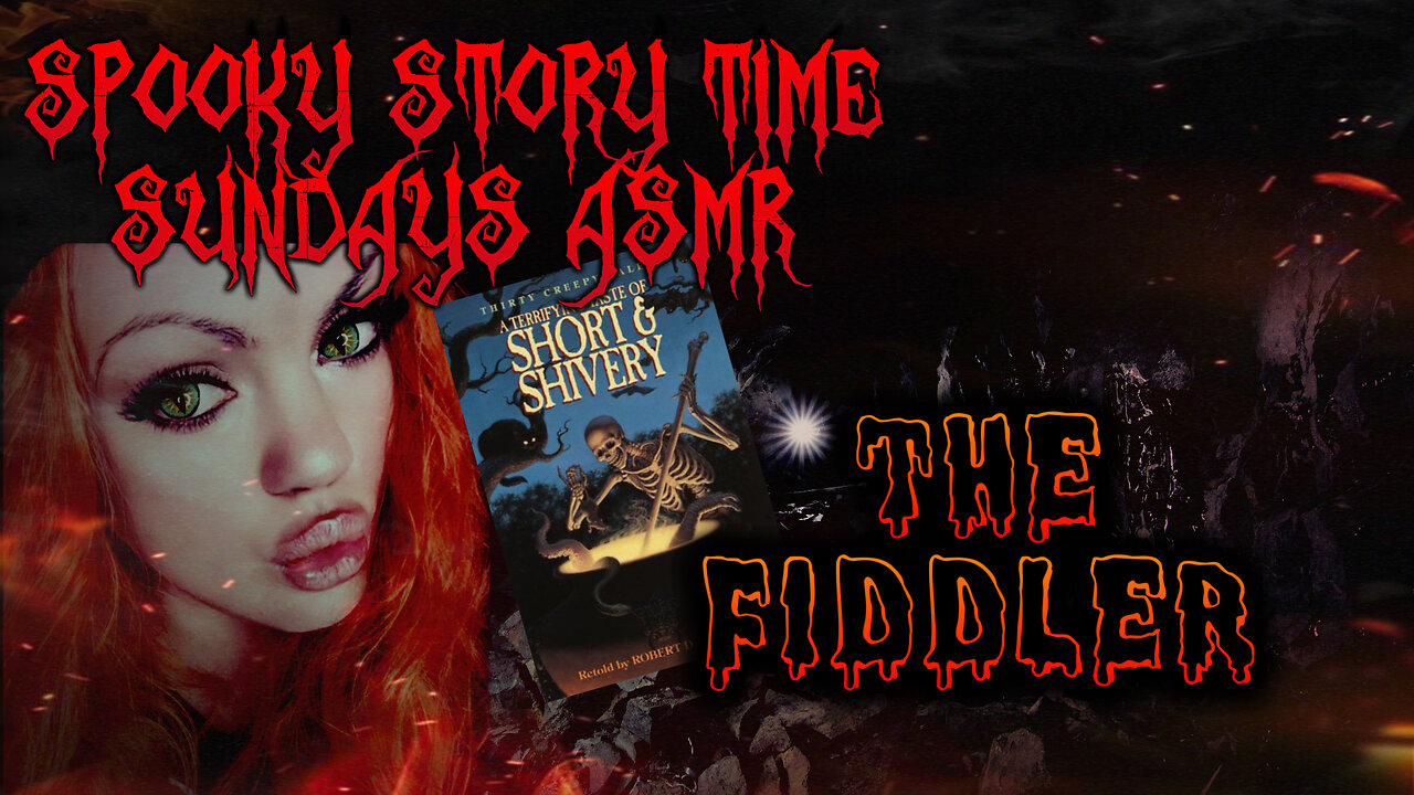 Spooky Story Time Sundays ASMR “The Fiddler”