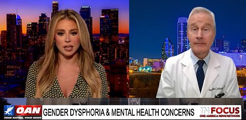 IN FOCUS: Cardiologist, Dr. Peter McCullough, on Gender Dysphoria & Mental Illness