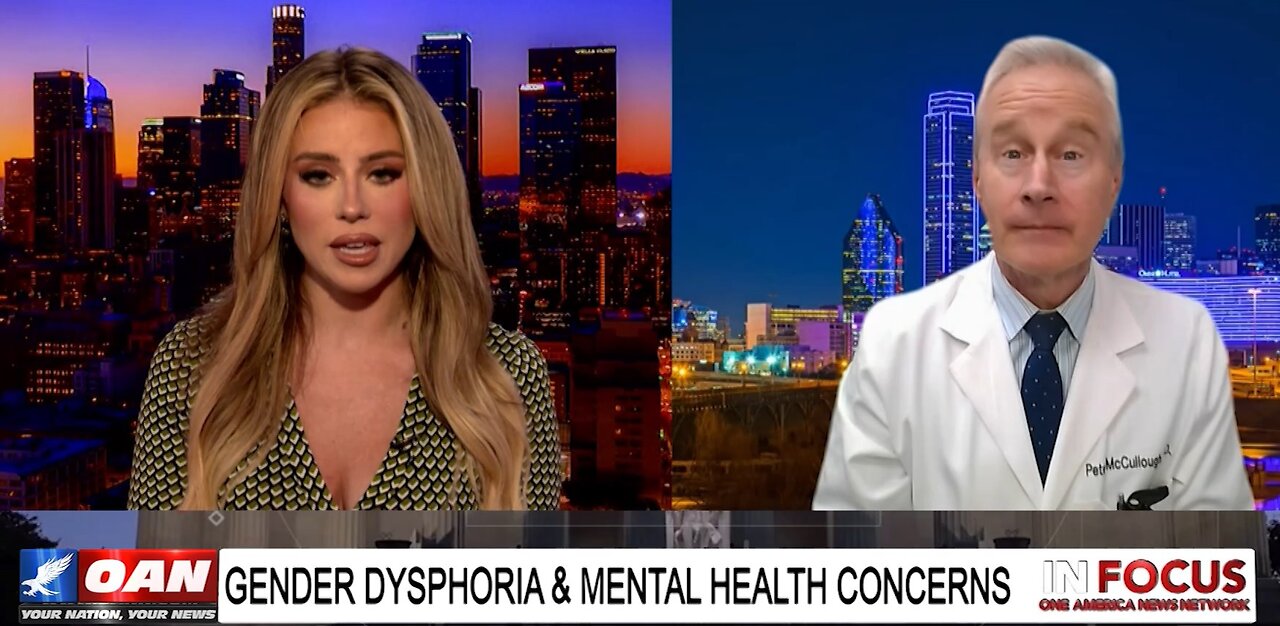 IN FOCUS: Cardiologist, Dr. Peter McCullough, on Gender Dysphoria & Mental Illness