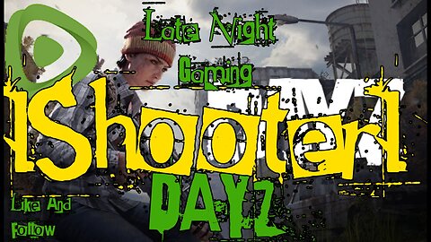 DayZ!!! Late Night Gaming!!! Quick Loot Run Stream!!