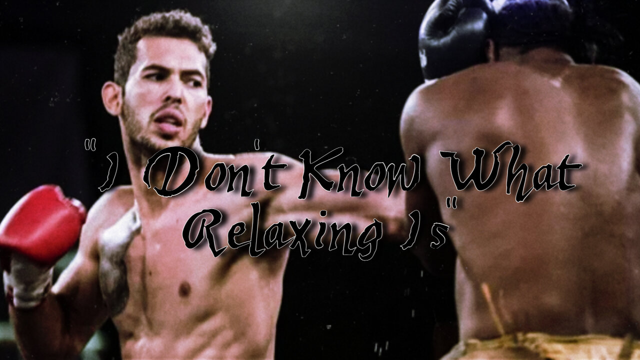 Andrew Tate's Boxing MOTIVATIONAL SPEECH | I "Don't Know What Relaxing Is"