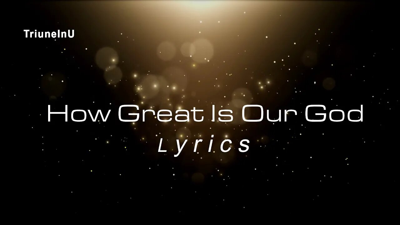 How Great Is Our God Lyrics