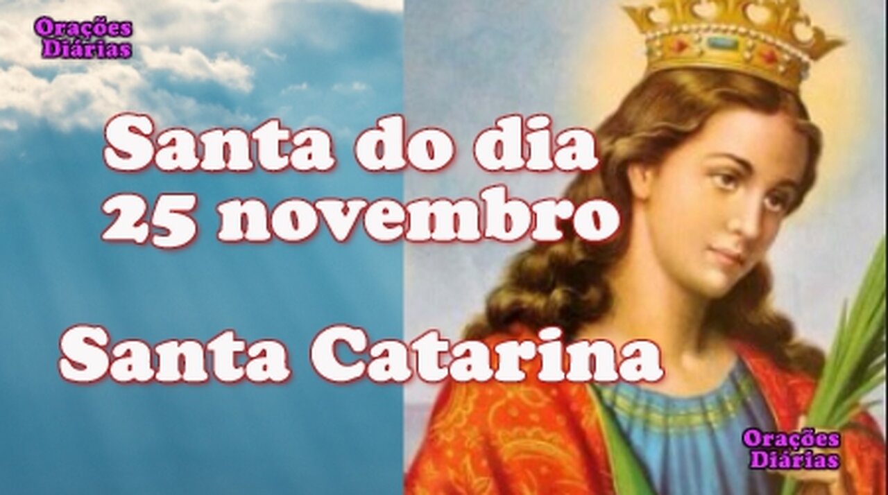 Santa do dia 25 de novembro, Santa Catarina