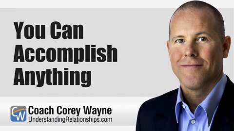 You Can Accomplish Anything