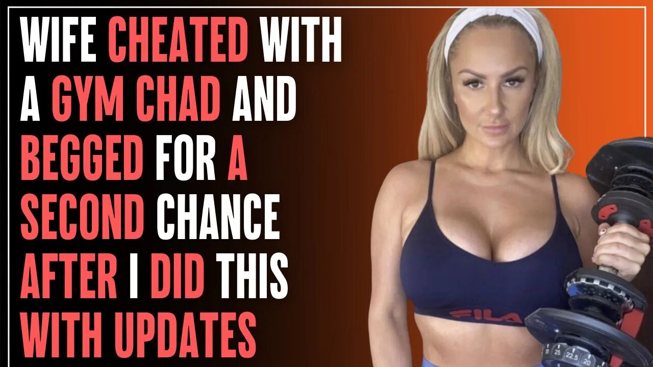 Wife CHEATED With A Gym Chad And BEGGED For A Second Chance After I Did THIS | R/Relationships