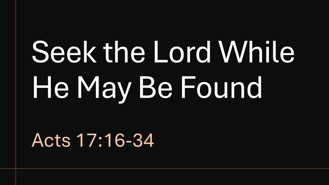 Seek the Lord While He May Be Found - Brother Johnny Carver