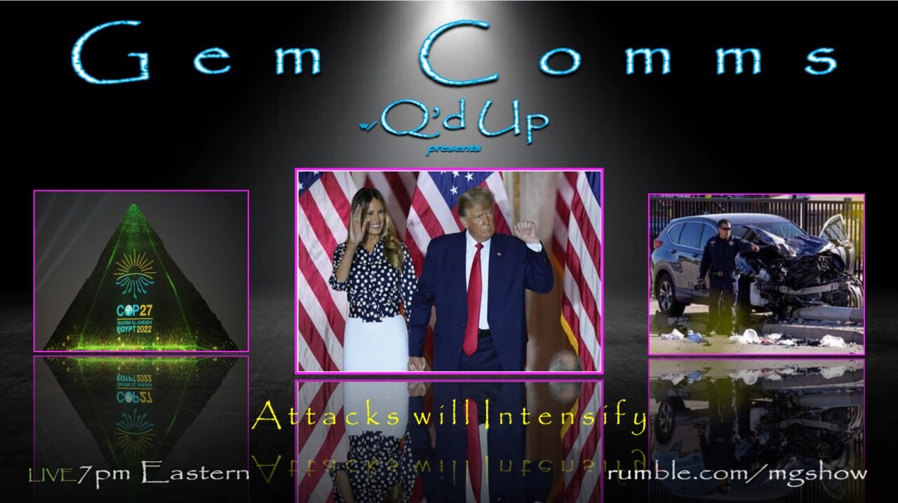 GemComms w/Q'd Up: Attacks Will Intensify