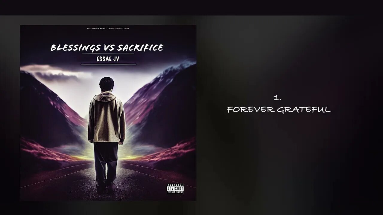 1. Essae Jv - Forever Grateful (Blessings Vs Sacrifice Album)