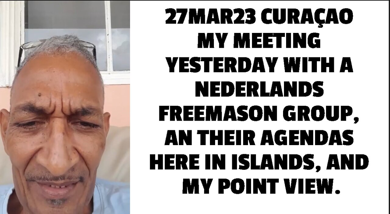 27MAR23 CURAÇAO MY MEETING YESTERDAY WITH A NEDERLANDS FREEMASON GROUP, AN THEIR AGENDAS HERE IN ISL