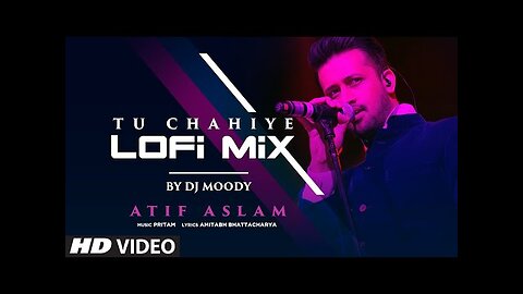 TU CHAHIYE (Lo-Fi Mix): DJ Moody | Salman Khan, Kareena Kapoor Khan | Atif Aslam