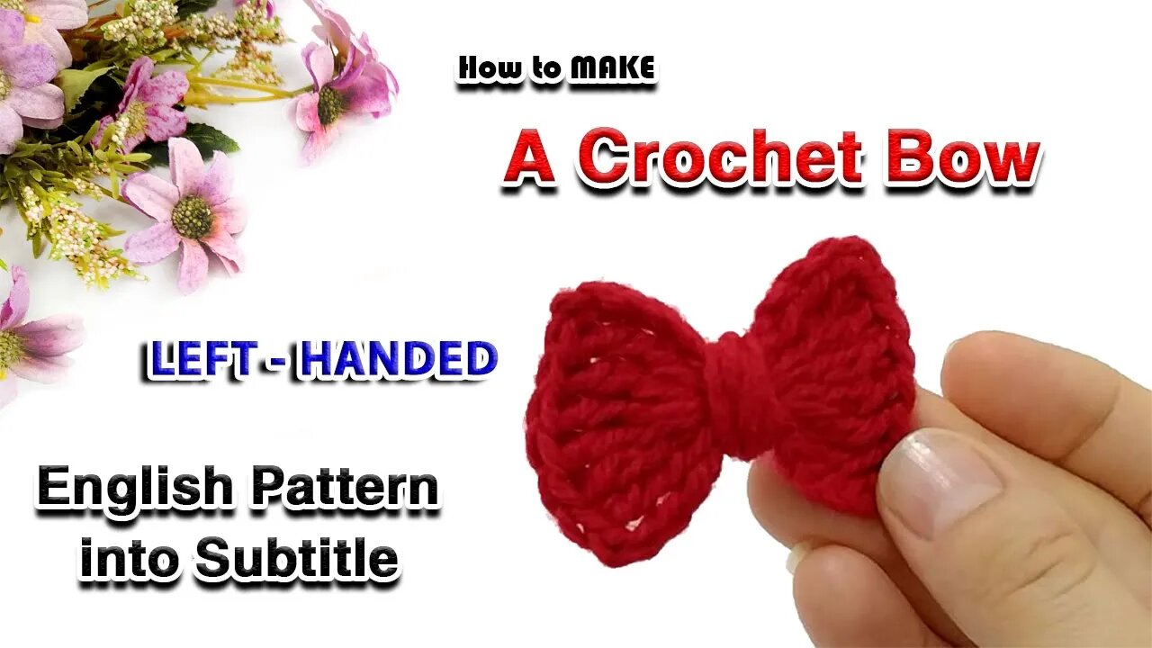 How to make a crochet bow - Left handed.