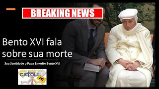 CATOLICUT - Breaking News: Bento XVI fala sobre sua morte