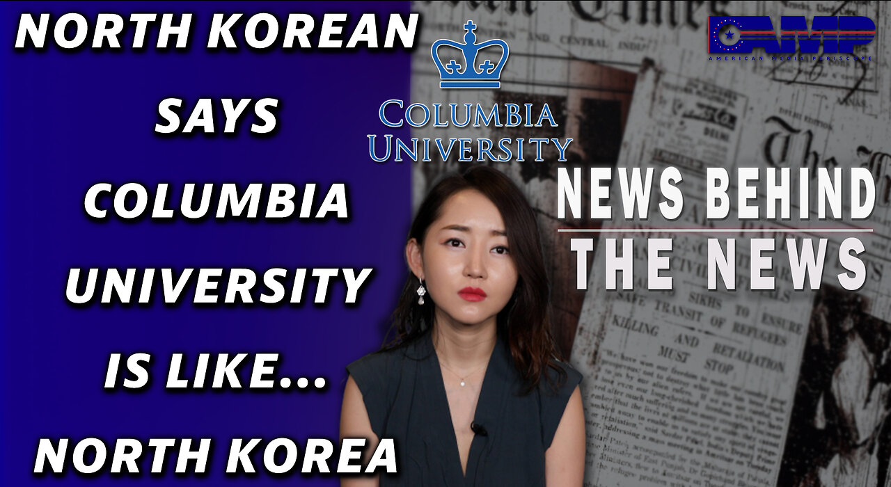 North Korean Says Columbia University Is Like... North Korea | NEWS BEHIND THE NEWS March 1st, 2023