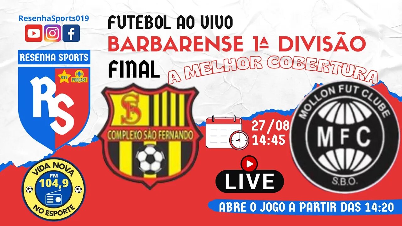 AO VIVO | SÃO FERNANDO x MOLLON | 🏆 FINAL | BARBARENSE 2022 - 1ª DIVISÃO