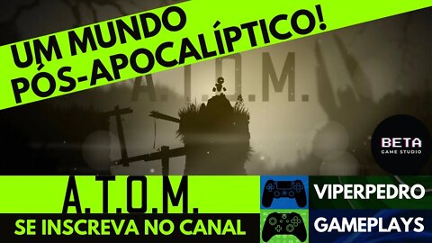 A.T.O.M. | Um desastre nuclear destruiu a Terra! | Versão Alpha 1.2. [PT-BR]