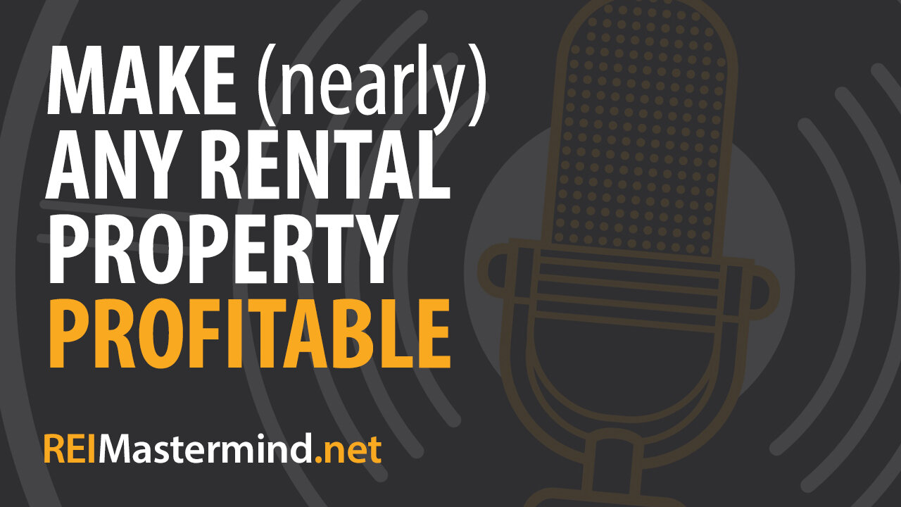 Make (nearly) any Rental Property Profitable