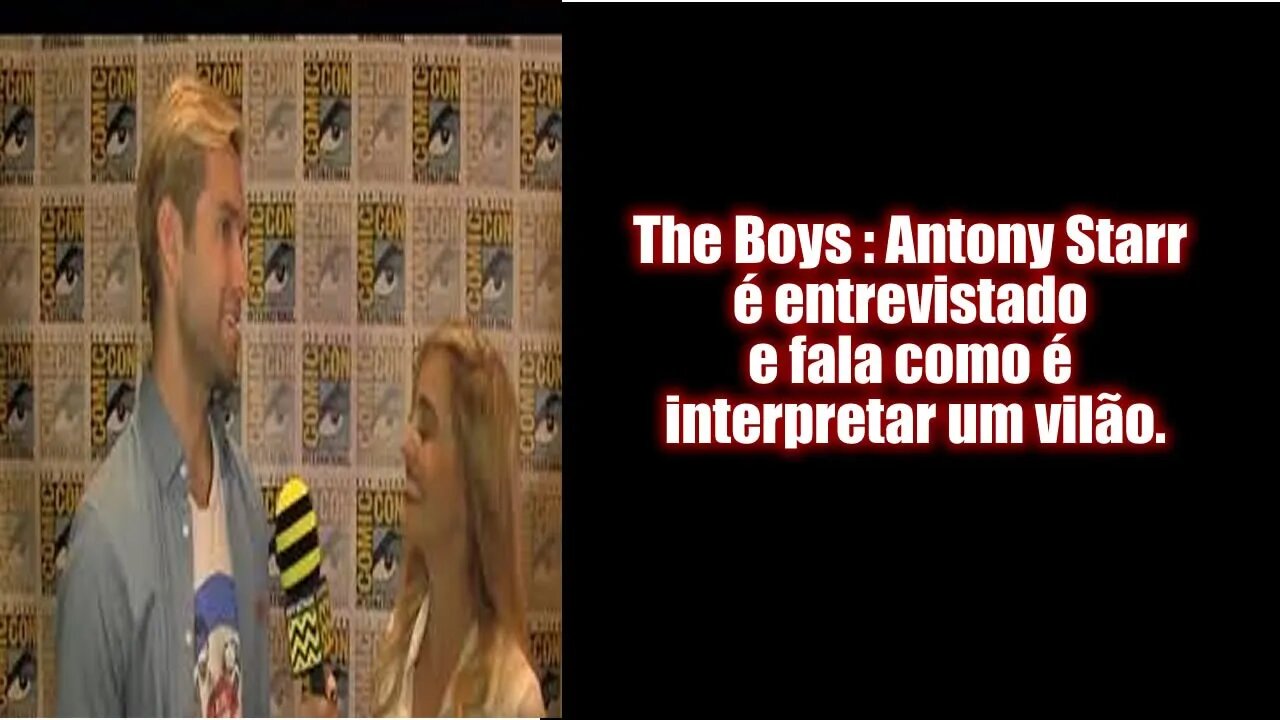 The Boys : Antony Starr é entrevistado e fala como é interpretar um vilão.