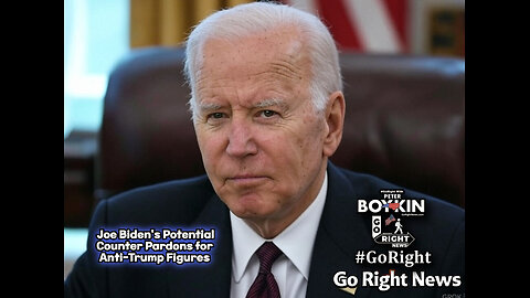 Justice and Accountability: Biden's Potential Counter-Pardons for Anti-Trump Figures #GoRightNews