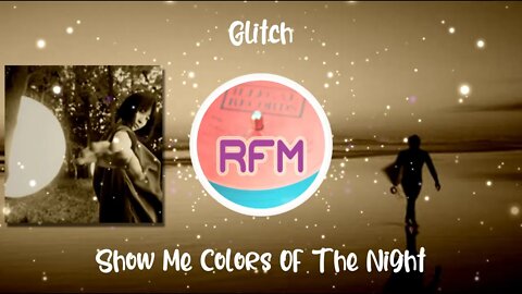 Show Me Colors Of The Night - Glitch - Royalty Free Music RFM2K