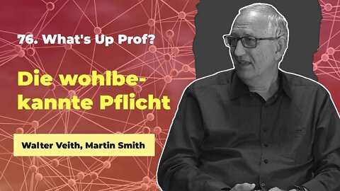 76. Die wohlbekannte Pflicht # Walter Veith, Martin Smith, What's Up Prof?