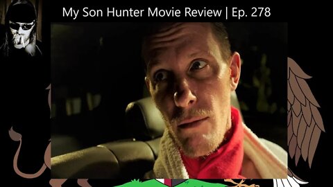 My Son Hunter Movie Review | Ep. 278