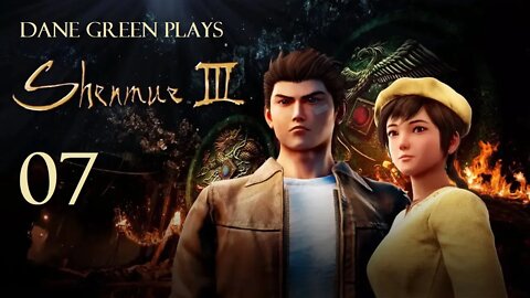 Dane Green Plays Shenmue III Part 07