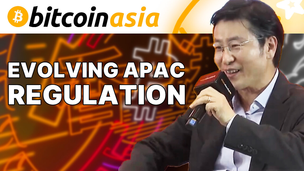 Evolving APAC Regulation - Bitcoin Asia