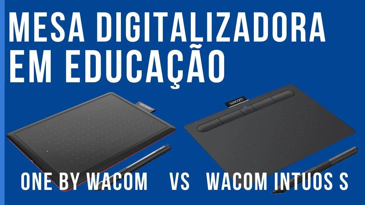 QUAL A MELHOR MESA DIGITALIZADORA PARA EDUCAÇÃO? ONE BY WACOM VS INTUOS S - COMPARAÇÃO LADO A LADO