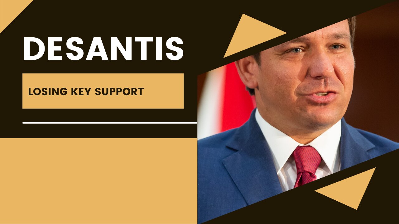 DeSantis losing key support