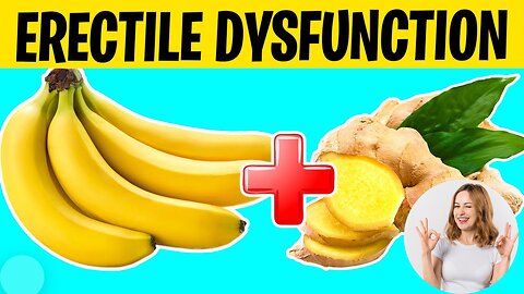 12 Natural Foods That Help Cure ERECTILE DYSFUNCTION