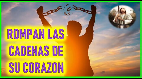 MENSAJE DE JESUCRISTO A MARIA ROCIO - ROMPAN LAS CADENAS DE SU CORAZON