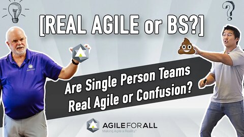 Is a Single Person Team Real Agile or BS? - Can you Be Agile as a 1 Person Show?