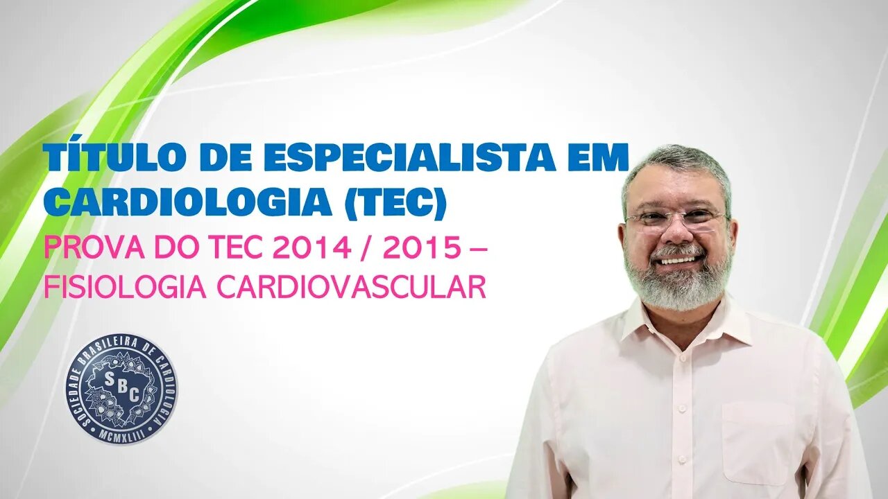 PROVA DO TEC 2014 / 2015 - FISIOLOGIA CARDIOVASCULAR