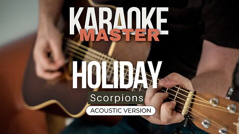 Holiday - Scorpions (Acoustic karaoke)