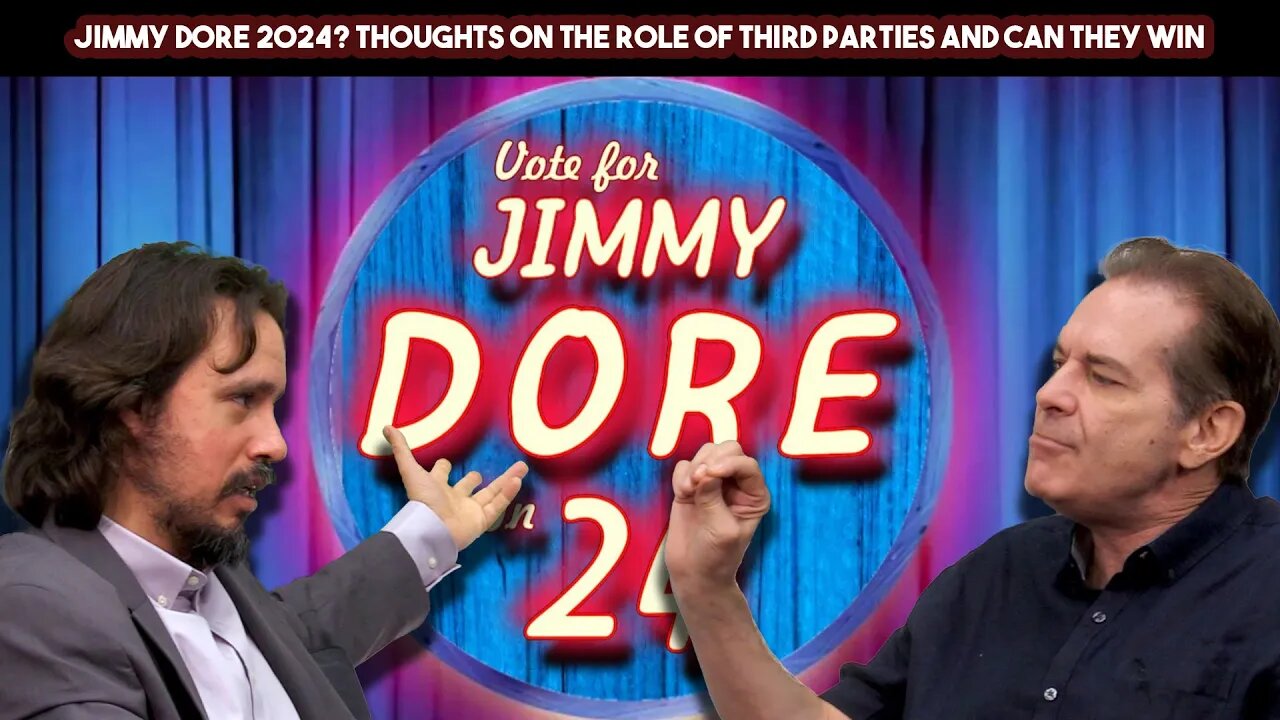 Jimmy Dore 2024 Thoughts On The Role Of Third Parties And Can They Win