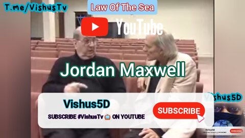 Jordan Maxwell: The Law Of The Sea #VishusTv 📺