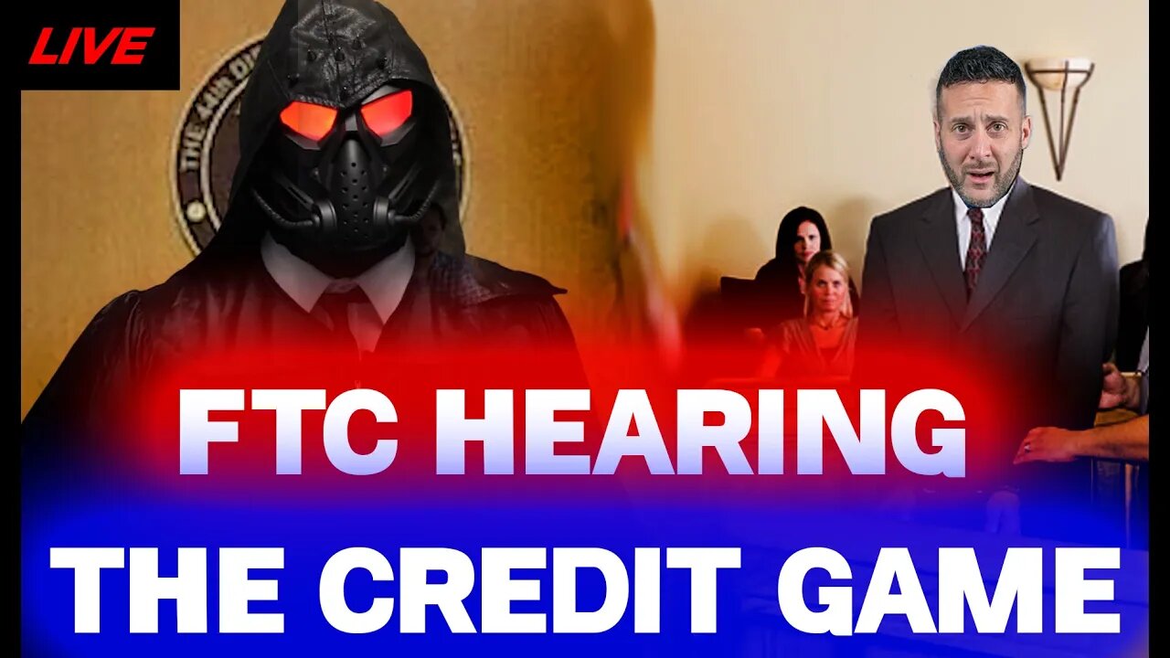 LIVE: THE CREDIT GAME FTC COURT HEARING!