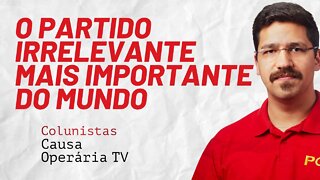 O partido irrelevante mais importante do mundo - Colunistas da COTV | Rafael Dantas